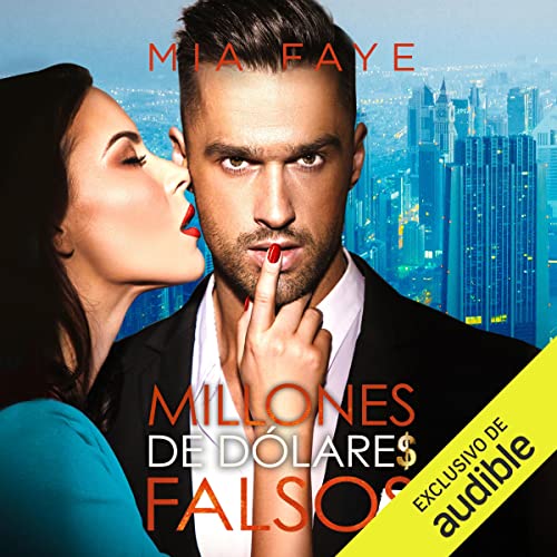 «Millones de dólares falsos»