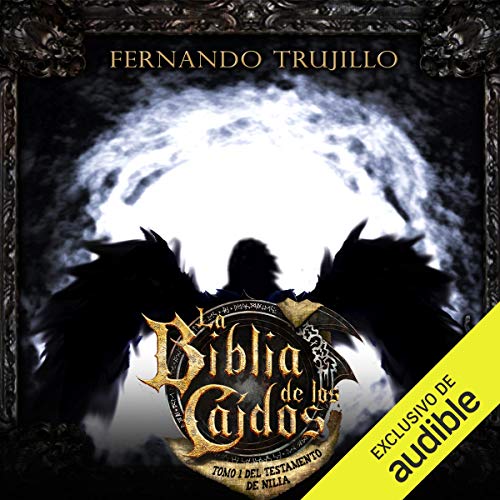 audiolibro La Biblia de los Caídos: Tomo 1 del Testamento de Nilia