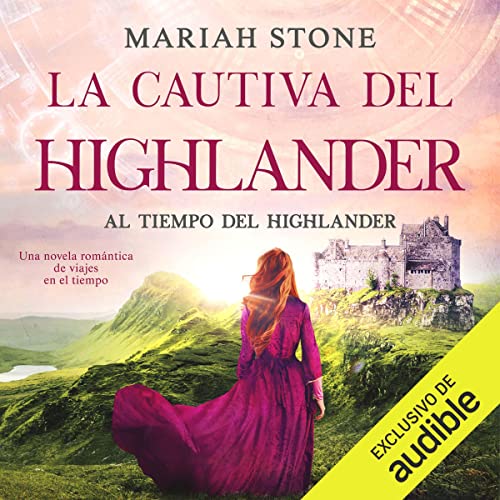 «La cautiva del Highlander: Al tiempo del Highlander 1»
