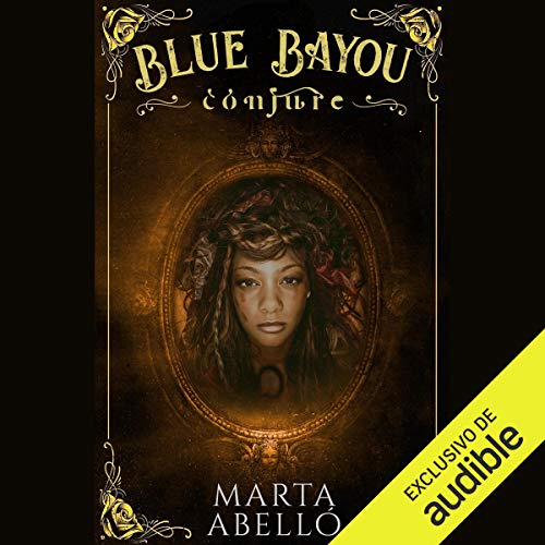 audiolibro Blue Bayou: Conjure