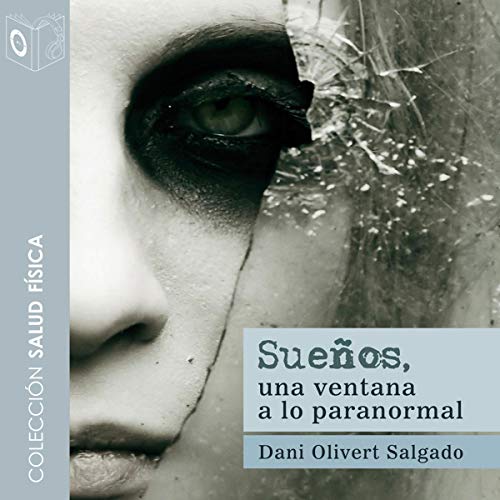 «Sueños: una ventana a lo paranormal»