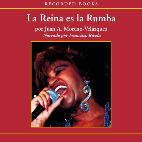 audiolibro La reina es la rumba: Por Siempre Celia