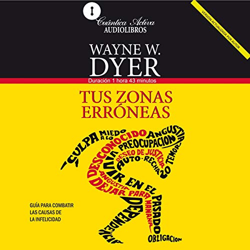 audiolibro Tus Zonas Erroneas: Guia Para Combatir las Causas de la Infelicidad