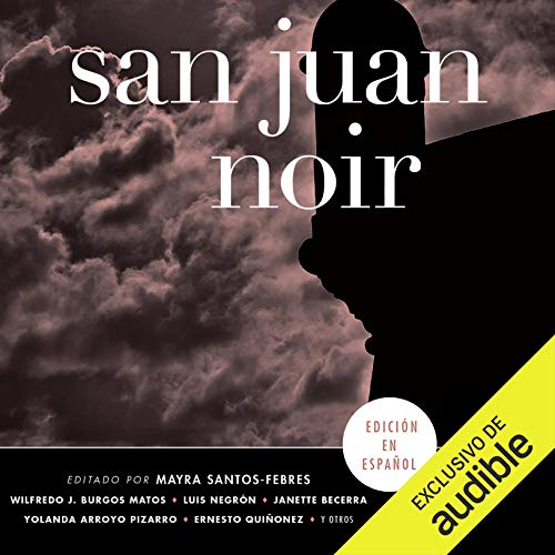 «San Juan Noir (Spanish Edition)»
