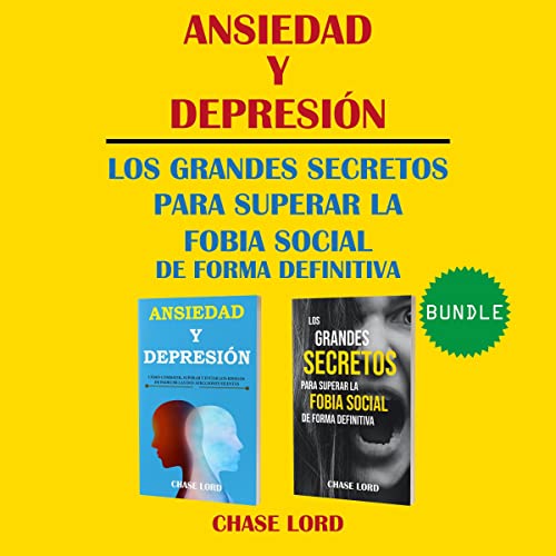 audiolibro Ansiedad y Depresión: Los Grandes Secretos para superar la Fobia Social de forma definitiva.
