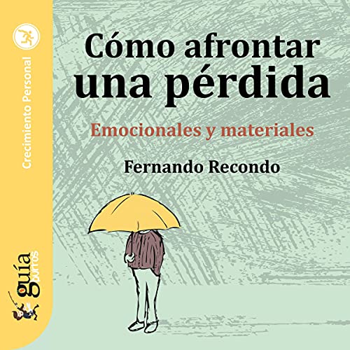 audiolibro GuíaBurros: Cómo afrontar una pérdida: Emocionales y materiales