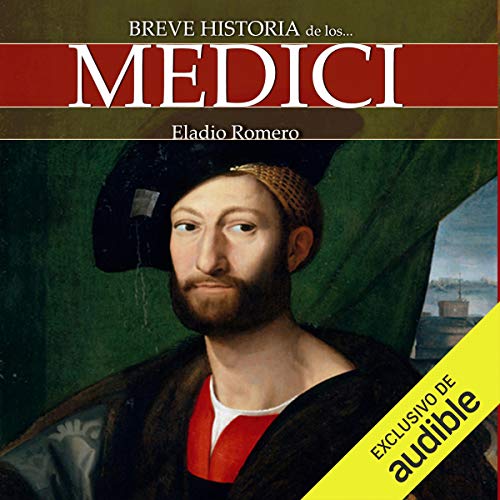 «Breve historia de los Medici»