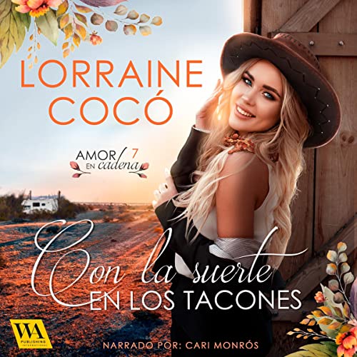 «Con la suerte en los tacones»