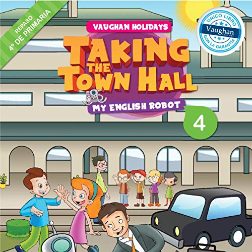 «My English Robot 4: Taking the Town Hall»