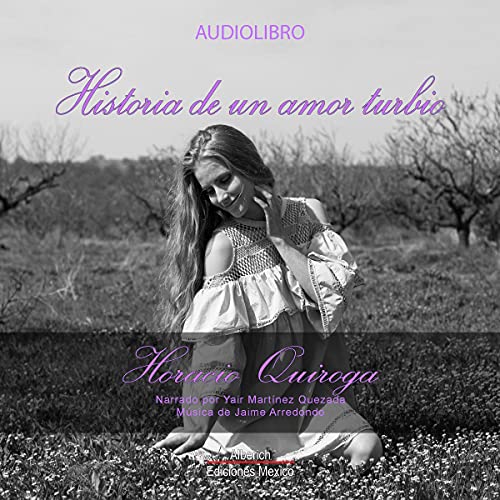 audiolibro Historia de un amor turbio