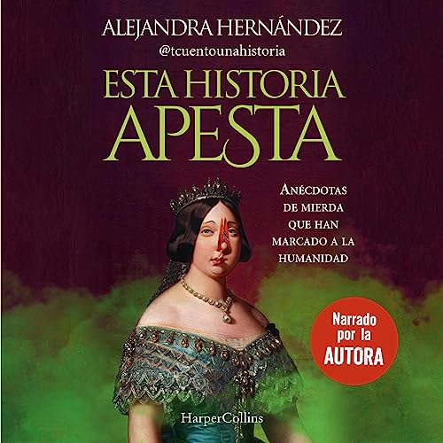 audiolibro Esta historia apesta. Anécdotas de mierda que han marcado a la humanidad