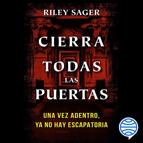 «Cierra todas las puertas»