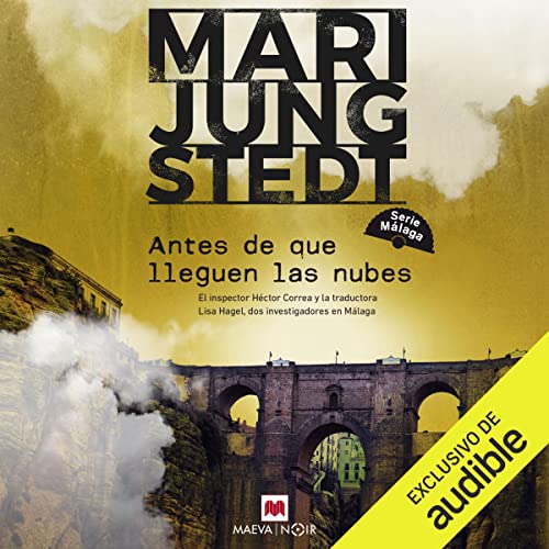 audiolibro Antes de que lleguen las nubes: El inspector Héctor Correa y la traductora sueca Lisa Hagel, dos investigadores en Málaga...