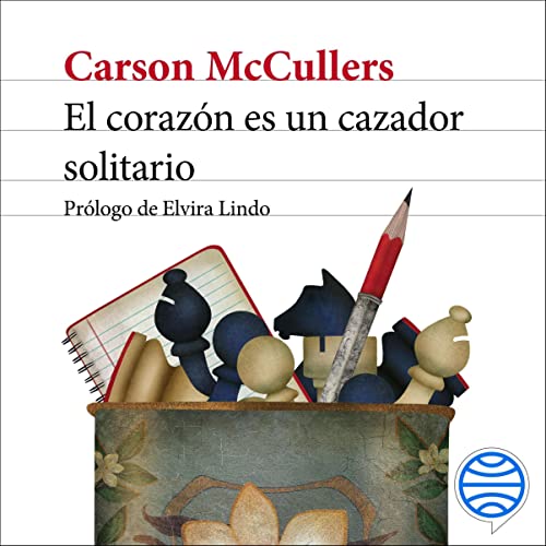 «El corazón es un cazador solitario: Prólogo de Elvira Lindo»