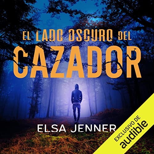«El lado oscuro del cazador»
