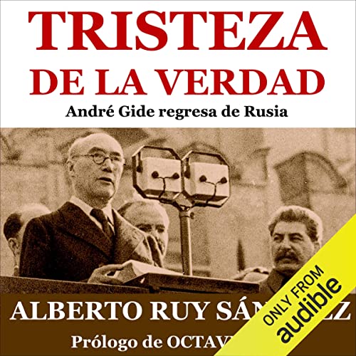 «Tristeza de la verdad: André Gide regresa de Rusia»