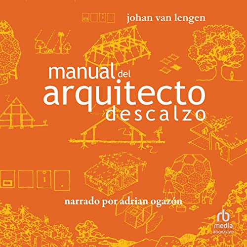 audiolibro Manual del arquitecto descalzo: Un manual para la construcción ecológica