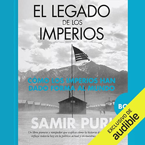 «El legado de los imperios: Cómo los imperios han dado forma al mundo»