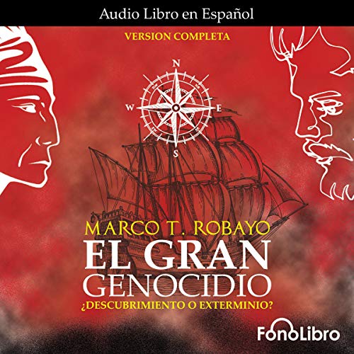 «El Gran Genocidio: Descubrimiento o Exterminio?»