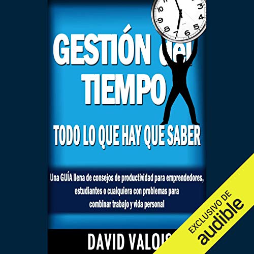 audiolibro Gestión Del Tiempo: Todo Lo Que Hay Que Saber