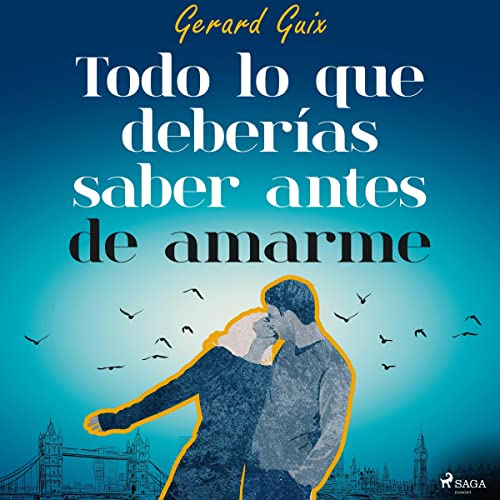 «Todo lo que deberías saber antes de amarme»