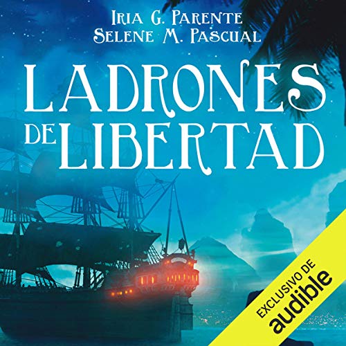 «Ladrones de Libertad»