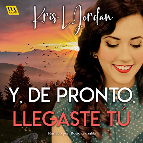 «Y, de pronto, llegaste tú»