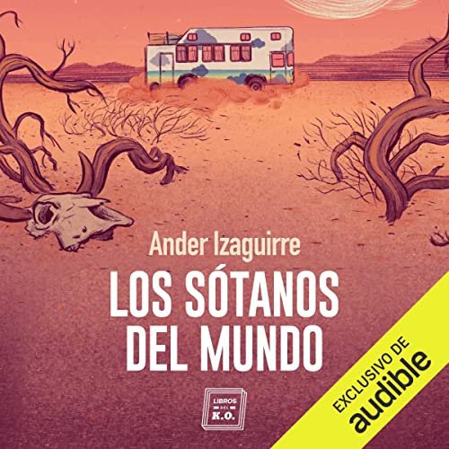 «Los sótanos del mundo»