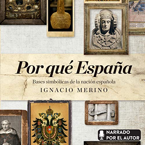 «Por qué España: Bases simbólicas de la nación española»