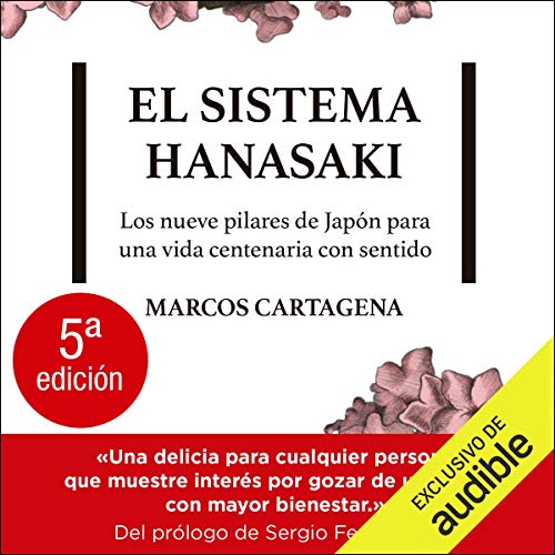 audiolibro El sistema Hanasaki: Los nueve pilares de Japón para una vida centenaria con sentido