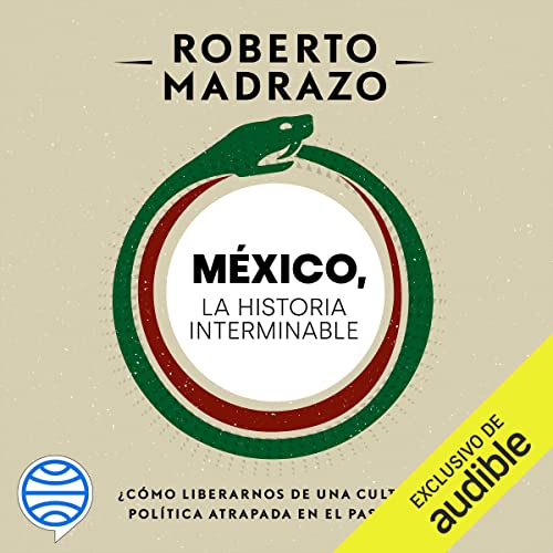 «México: La historia interminable»