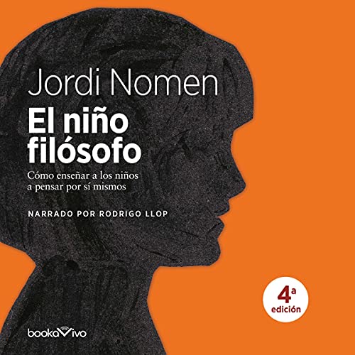 audiolibro El niño filósofo: Cómo enseñar a los niños a pensar por sí mismos