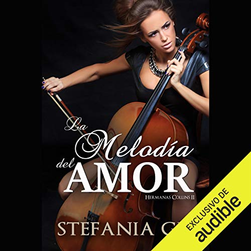 «La melodía del amor: Trilogía hermanas Collins, Libro 2»