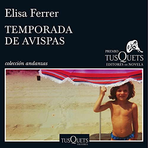 «Temporada de avispas: XV Premio Tusquets Editores de Novela 2019»