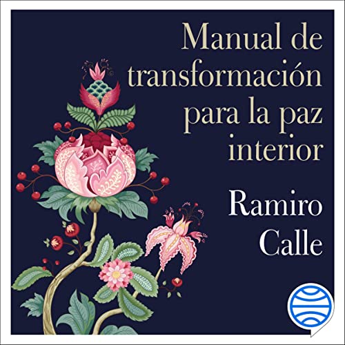 «Manual de transformación para la paz interior»