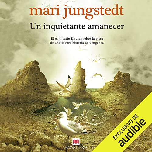«Un inquietante amanecer: El comisario Knutas sobre la pista de una oscura historia de venganza»