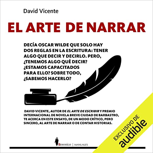 audiolibro El arte de narrar: Decía Oscar Wilde que solo hay dos reglas en la escritura: tener algo que decir y decirlo