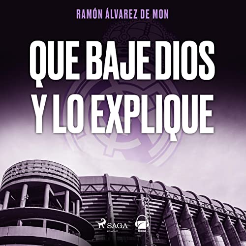 «Que baje Dios y lo explique»