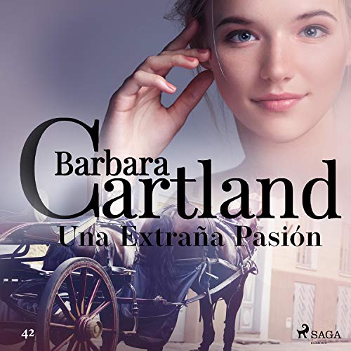 audiolibro Una Extraña Pasión: La Colección Eterna de Barbara Cartland 42