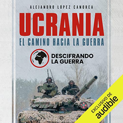«Ucrania: El camino hacia la guerra»