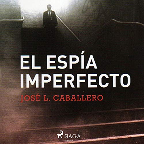 «El espía imperfecto»