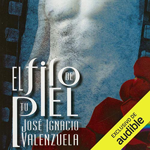 «El Filo De Tu Piel»