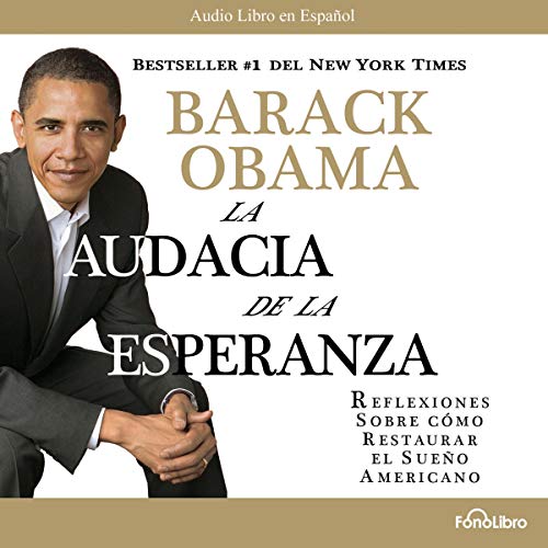 audiolibro La Audacia de la Esperanza: Reflexiones de como restaurar el Sueño Americano