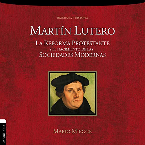 «Martín Lutero: La Reforma Protestante y el Nacimiento de la Sociedad Moderna»