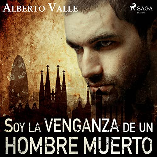 «Soy la venganza de un hombre muerto»