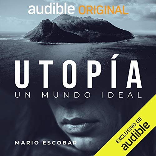 «Utopia: (un Mundo Ideal)»