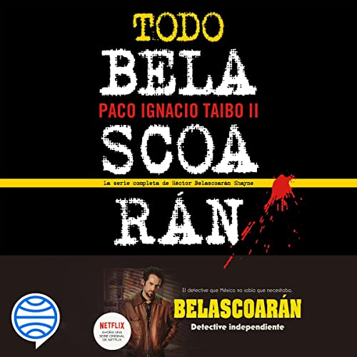 «Todo Belascoarán»
