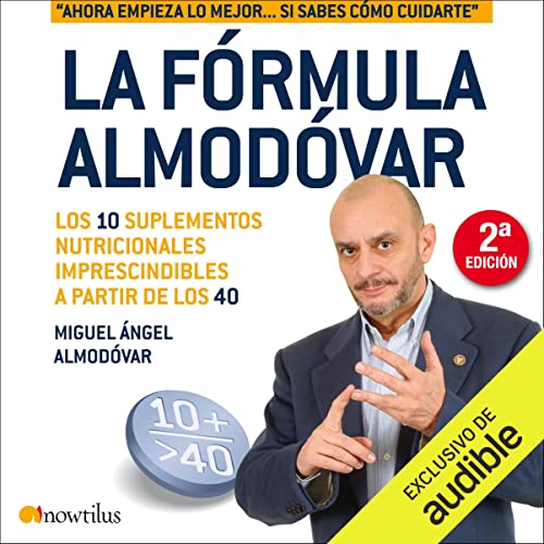 audiolibro La fórmula Almodóvar: Los 10 suplementos nutricionales imprescindibles a partir de los 40