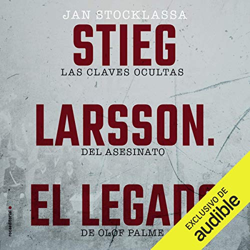 «Stieg Larsson. El legado»