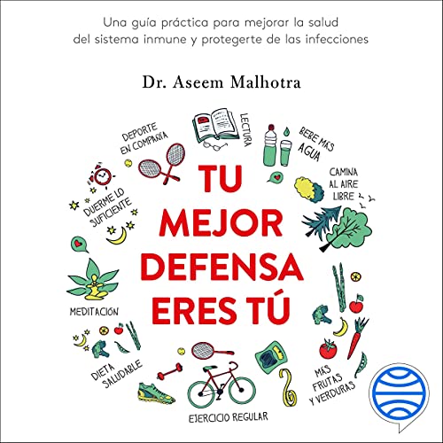«Tu mejor defensa eres tú: Una guía práctica para mejorar la salud del sistema inmune y protegerte de las infecciones»